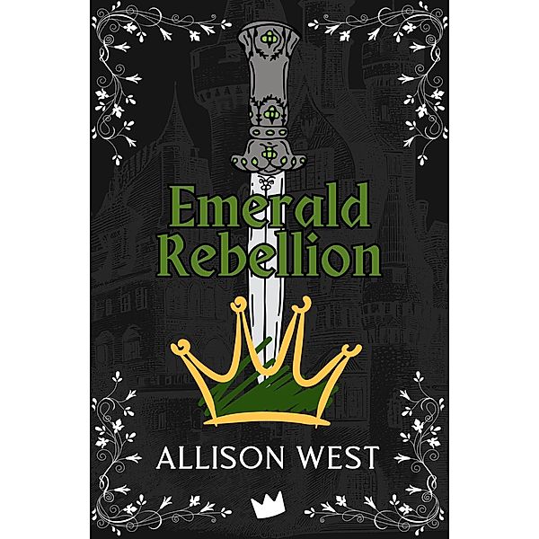 Emerald Rebellion (Gem Apocalypse, #1) / Gem Apocalypse, Allison West