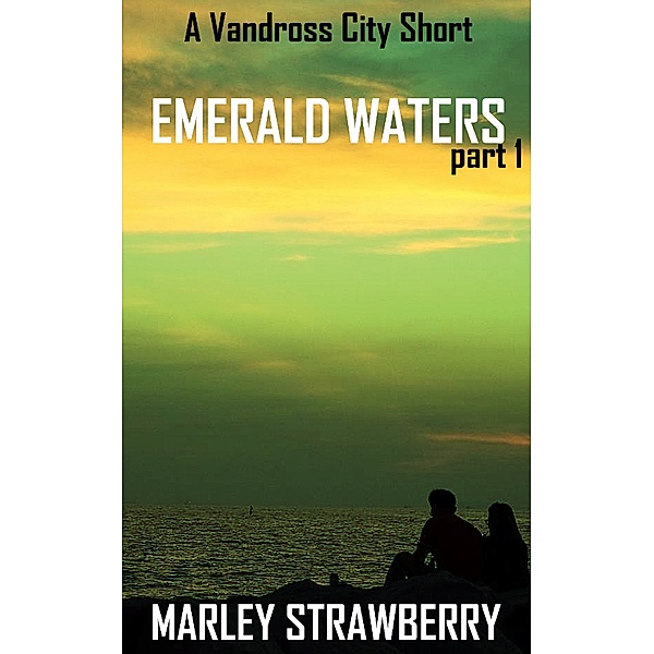 Emerald Waters: Part 1, Marley Strawberry