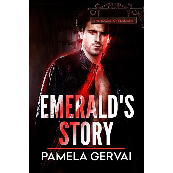 Emerald's Story (The Bookstore Demons, #2), Pamela Gervai