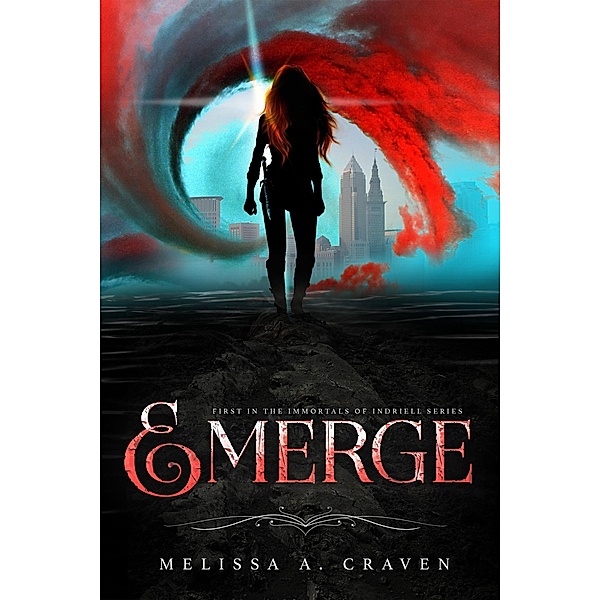 Emerge (Immortals of Indriell, #1) / Immortals of Indriell, Melissa A. Craven