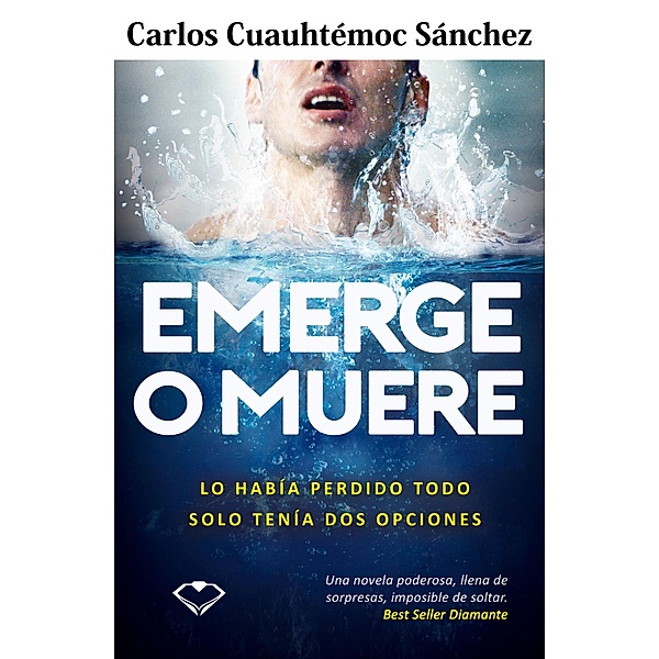 Emerge o muere, Carlos Cuauhtémoc Sánchez