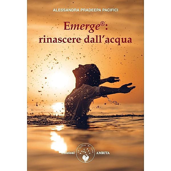 Emerge®: rinascere dall'acqua, Alessandra Pradeepa Pacifici