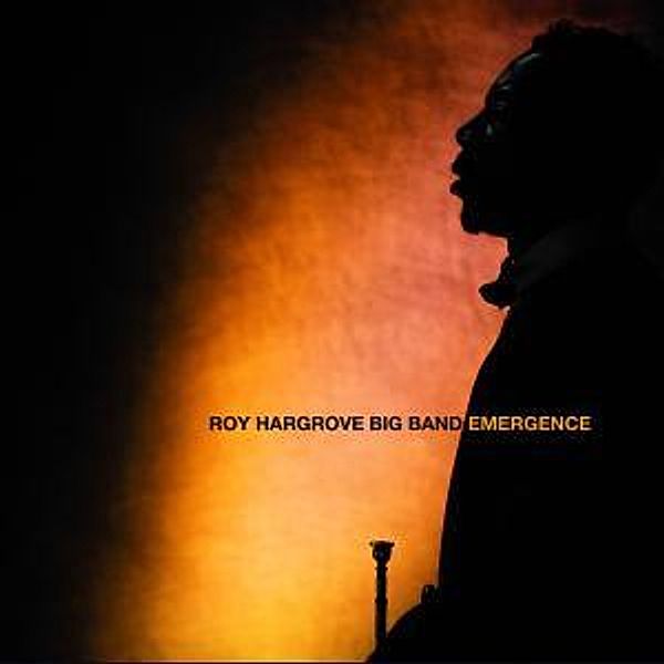 Emergence, Roy Big Band Hargrove