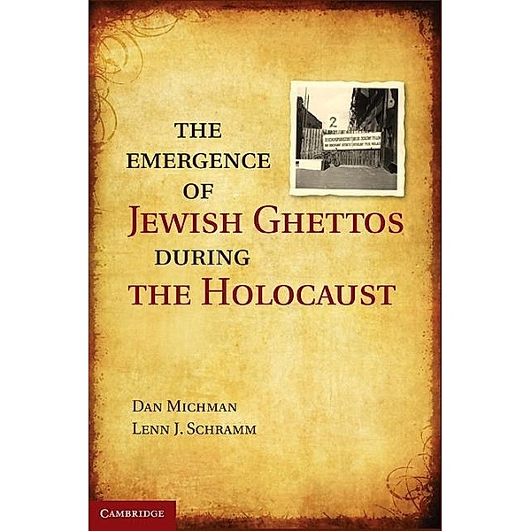 Emergence of Jewish Ghettos during the Holocaust, Dan Michman