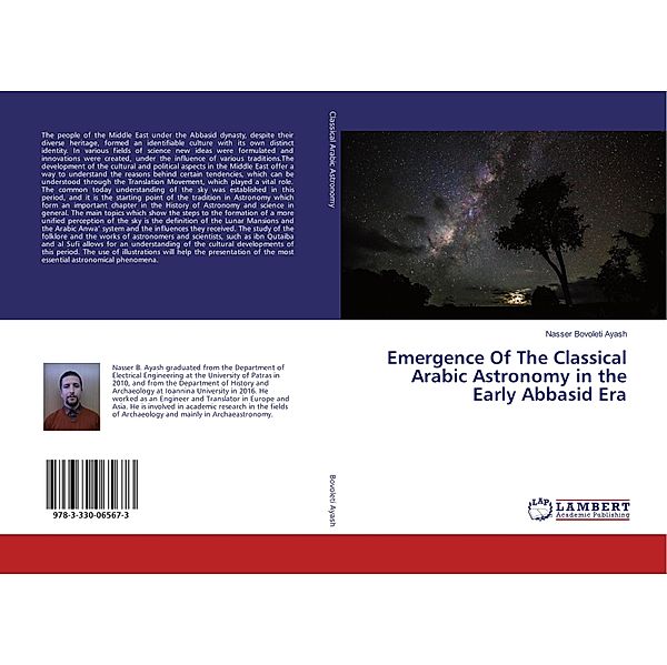 Emergence Of The Classical Arabic Astronomy in the Early Abbasid Era, Nasser Bovoleti Ayash