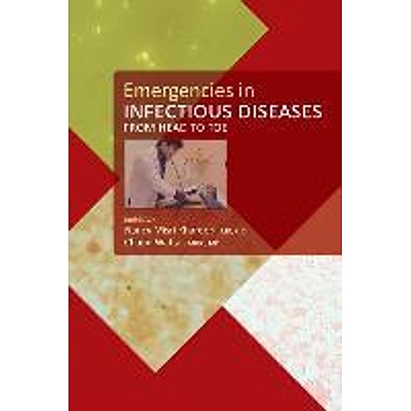 Emergencies in Infectious Diseases: From Head to Toe, Nancy Misri Khardori, Chand Wattal