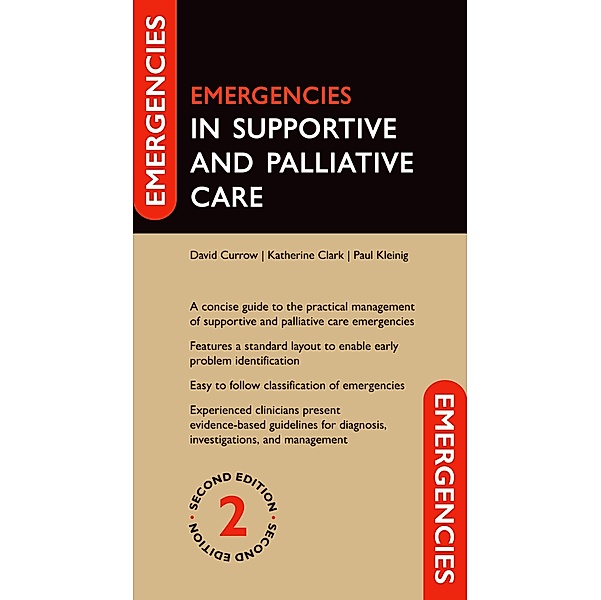 Emergencies in Supportive and Palliative Care / Emergencies in..., David Currow, Katherine Clark, Paul Kleinig