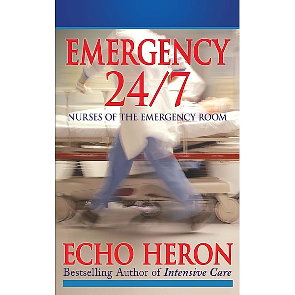 EMERGENCY 24/7: Nurses of the Emergency Room, Echo Heron