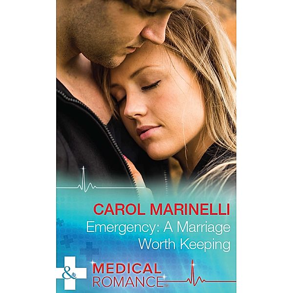 Emergency: A Marriage Worth Keeping, Carol Marinelli
