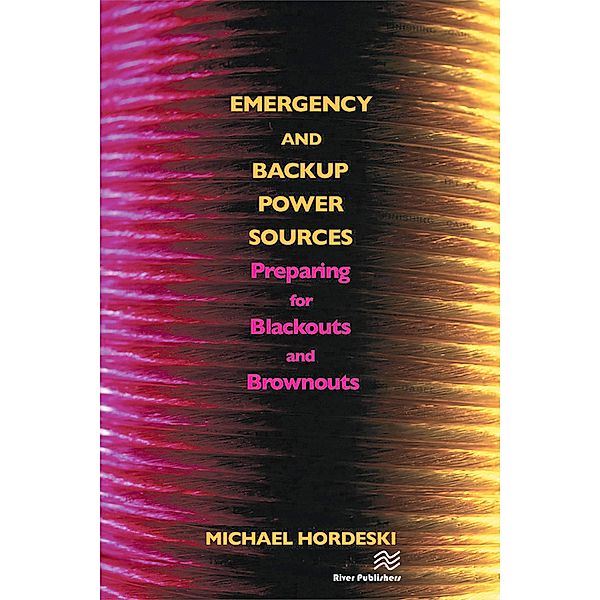 Emergency and Backup Power Sources, Michael Frank Hordeski