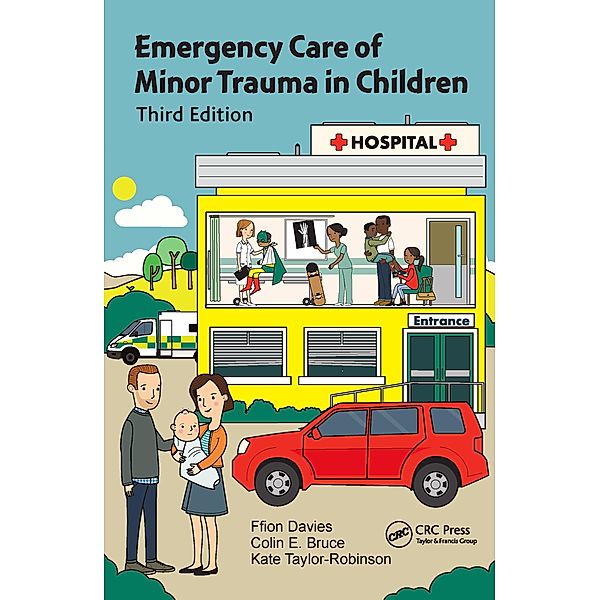 Emergency Care of Minor Trauma in Children, Ffion Davies, Colin E. Bruce, Kate Taylor-Robinson