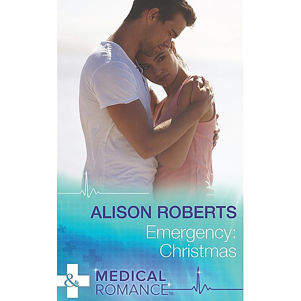 Emergency: Christmas (Mills & Boon Medical) / Mills & Boon Medical, Alison Roberts