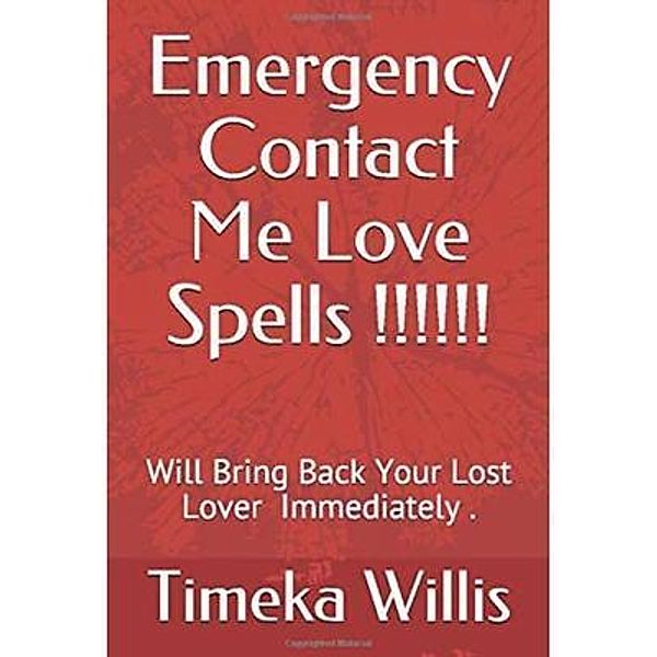 Emergency Contact Me Love Spells!!!!! Will Bring Back Your Lover Immediately..., Timeka Willis