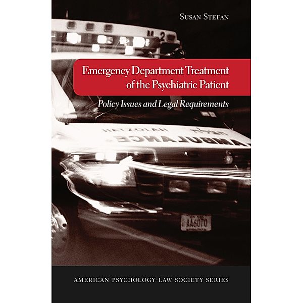 Emergency Department Treatment of the Psychiatric Patient, Susan Stefan