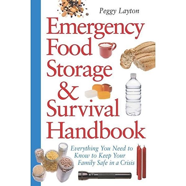 Emergency Food Storage & Survival Handbook, Peggy Layton