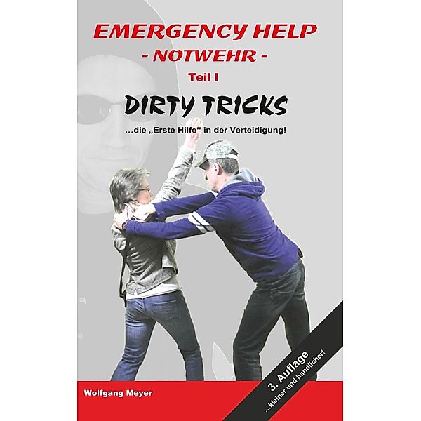 Emergency Help - Notwehr Teil I Dirty Tricks, Wolfgang Meyer