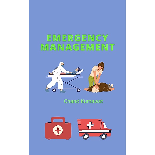 Emergency Management, Chand Kumawat