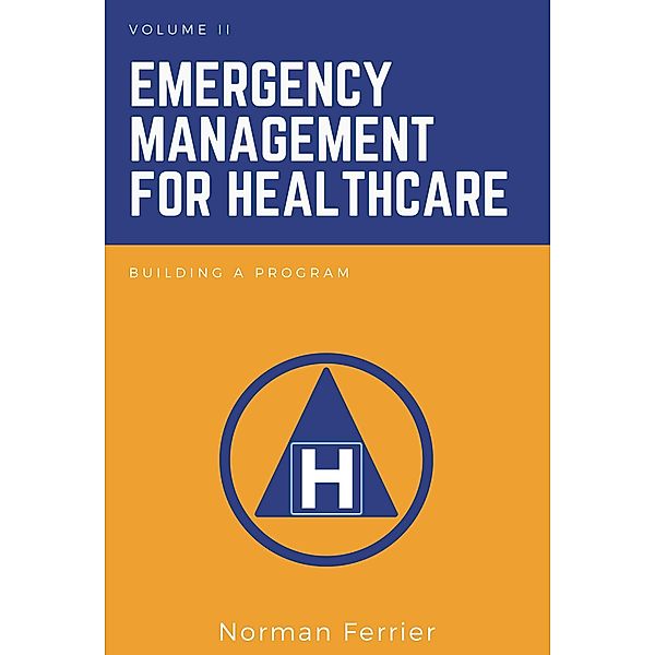 Emergency Management for Healthcare, Norman Ferrier