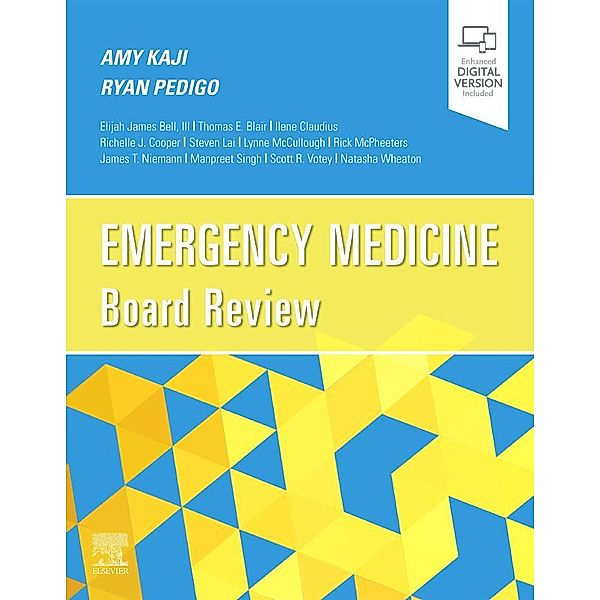 Emergency Medicine Board Review E-Book, Amy Kaji, Ryan A. Pedigo