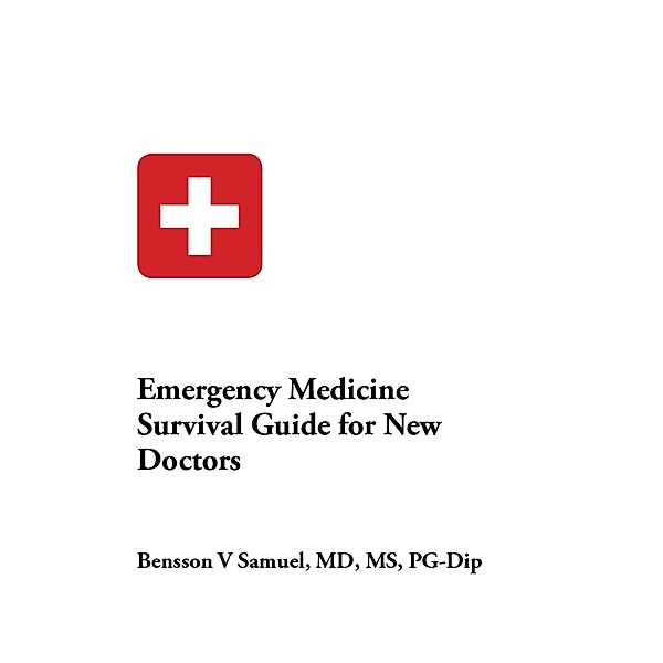 Emergency Medicine Survival Guide, Bensson V Samuel