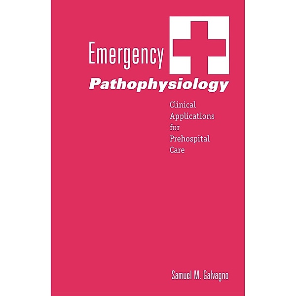 Emergency Pathophysiology, Samuel M. Galvagno