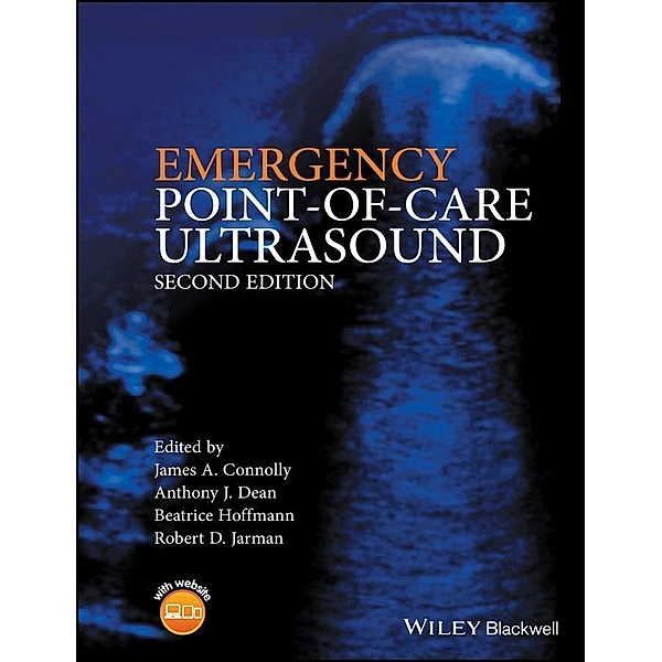 Emergency Point-of-Care Ultrasound, Jim Connolly, Anthony Dean, Beatrice Hoffmann, Bob Jarman