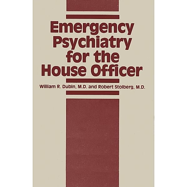 Emergency Psychiatry for the House Officer