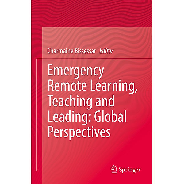 Emergency Remote Learning, Teaching and Leading: Global Perspectives