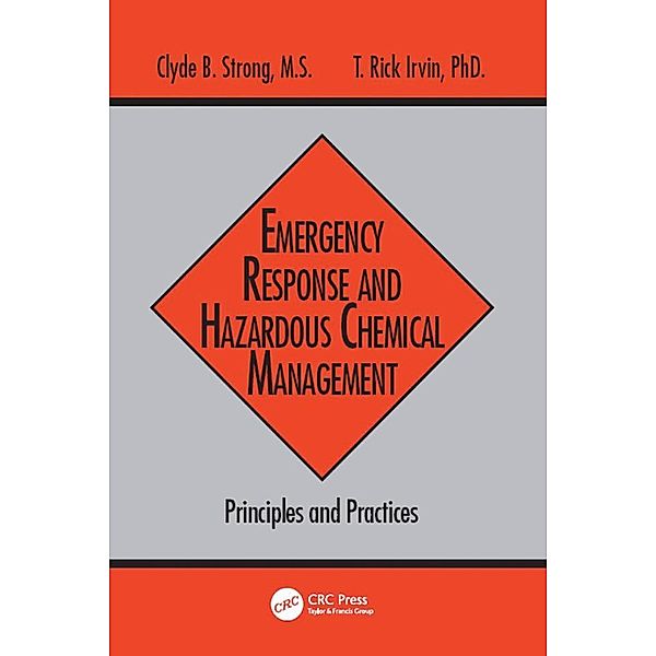 Emergency Response and Hazardous Chemical Management, Clyde B. Strong, T. Rick Irvin