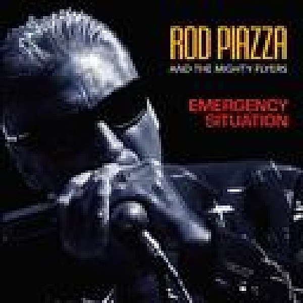Emergency Situation, Rod Piazza & The Mighty Flyers