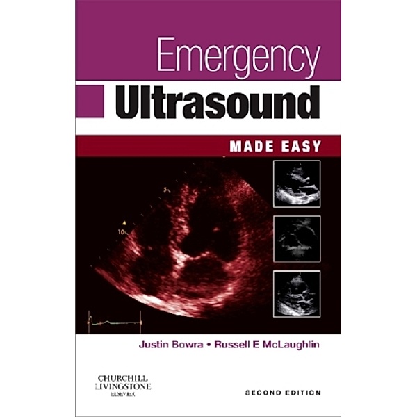 Emergency Ultrasound Made Easy, Justin Bowra, Russell E. McLaughlin