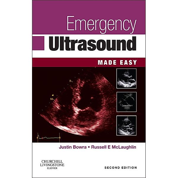 Emergency Ultrasound Made Easy E-Book, Justin Bowra, Russell E McLaughlin