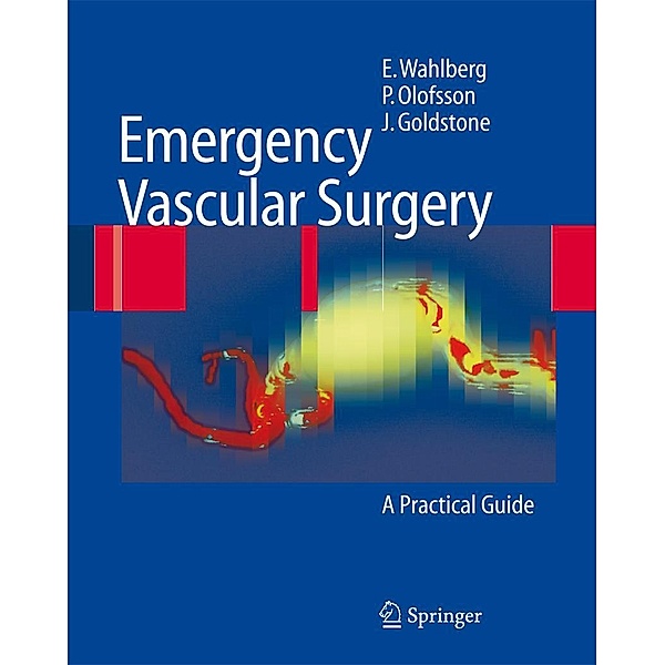 Emergency Vascular Surgery, Eric Wahlberg, Pär Olofsson, Jerry Goldstone