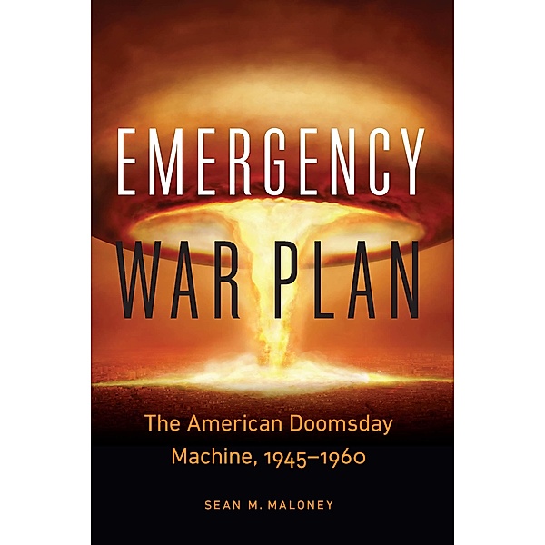 Emergency War Plan, Maloney Sean M. Maloney
