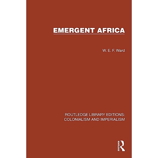 Emergent Africa, W. E. F. Ward