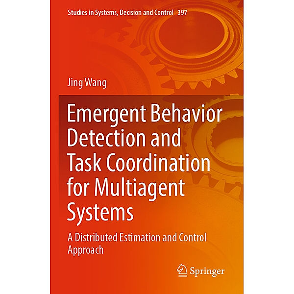 Emergent Behavior Detection and Task Coordination for Multiagent Systems, Jing Wang