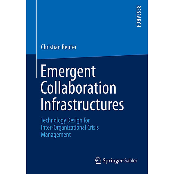 Emergent Collaboration Infrastructures, Christian Reuter