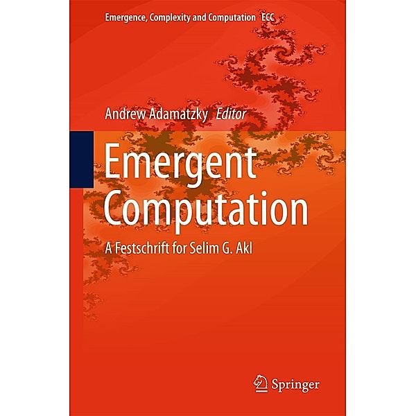 Emergent Computation / Emergence, Complexity and Computation Bd.24