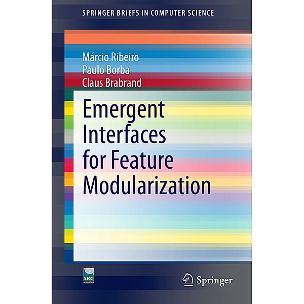 Emergent Interfaces for Feature Modularization, Márcio Ribeiro, Paulo Borba, Claus Brabrand