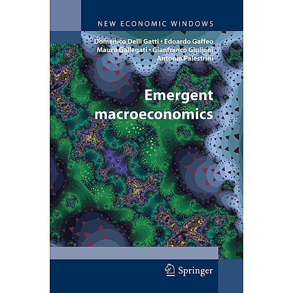 Emergent Macroeconomics, Domenico Gatti, Edoardo Gaffeo, Mauro Gallegati, Gianfranco Giulioni, Antonio Palestrini
