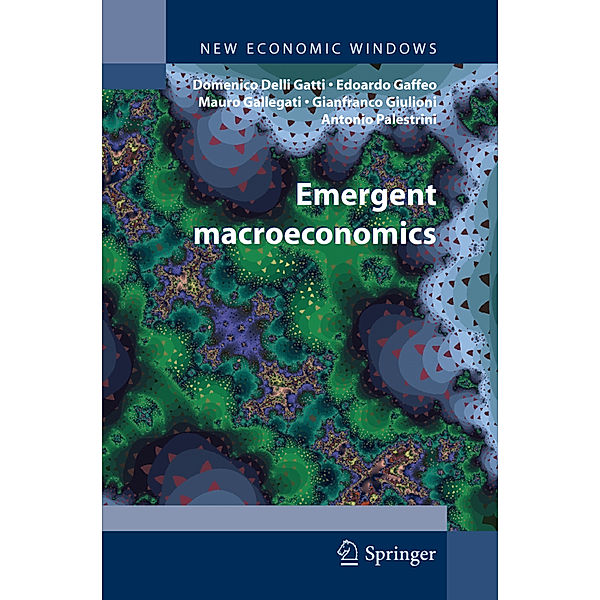 Emergent Macroeconomics, Domenico Gatti, Edoardo Gaffeo, Mauro Gallegati, Gianfranco Giulioni, Antonio Palestrini