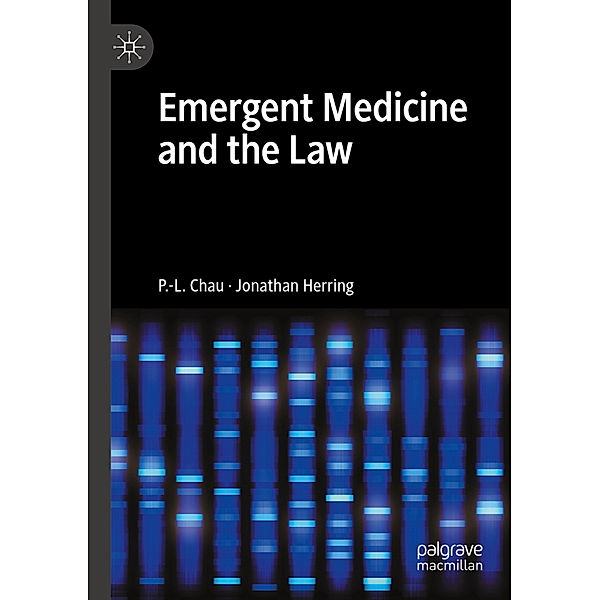 Emergent Medicine and the Law, P.-L. Chau, Jonathan Herring