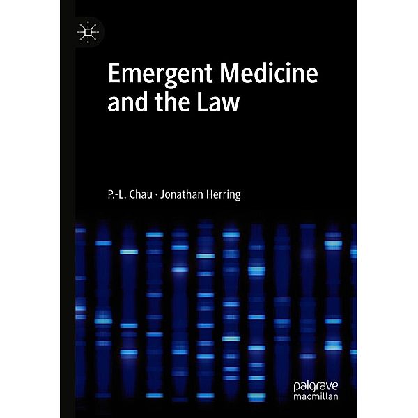 Emergent Medicine and the Law / Progress in Mathematics, P. -L. Chau, Jonathan Herring