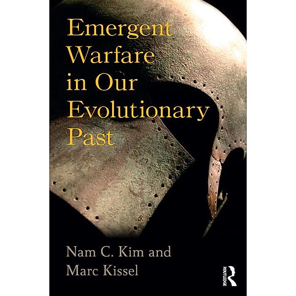 Emergent Warfare in Our Evolutionary Past, Nam C Kim, Marc Kissel