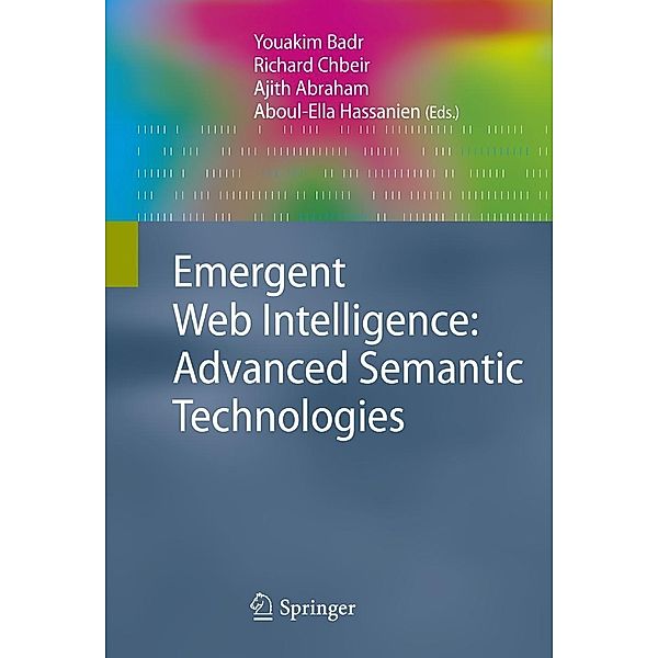 Emergent Web Intelligence: Advanced Semantic Technologies / Advanced Information and Knowledge Processing