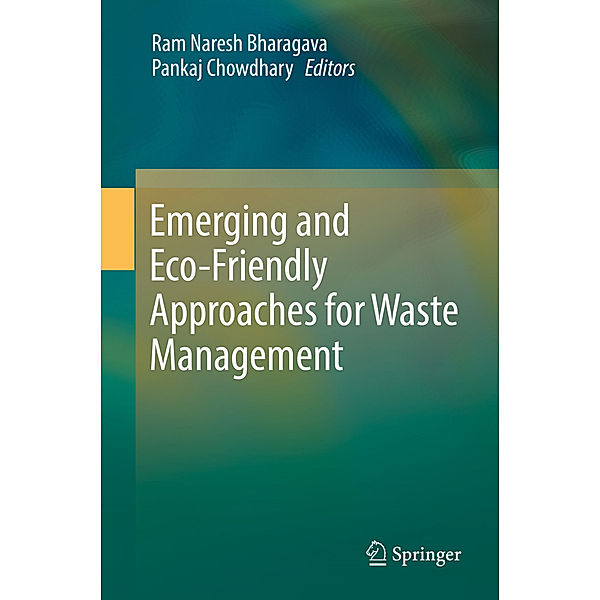 Emerging and Eco-Friendly Approaches for Waste Management