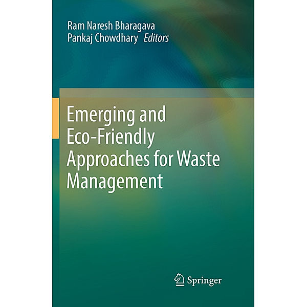 Emerging and Eco-Friendly Approaches for Waste Management