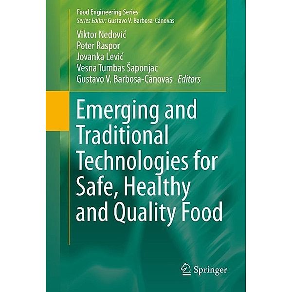 Emerging and Traditional Technologies for Safe, Healthy and Quality Food / Food Engineering Series