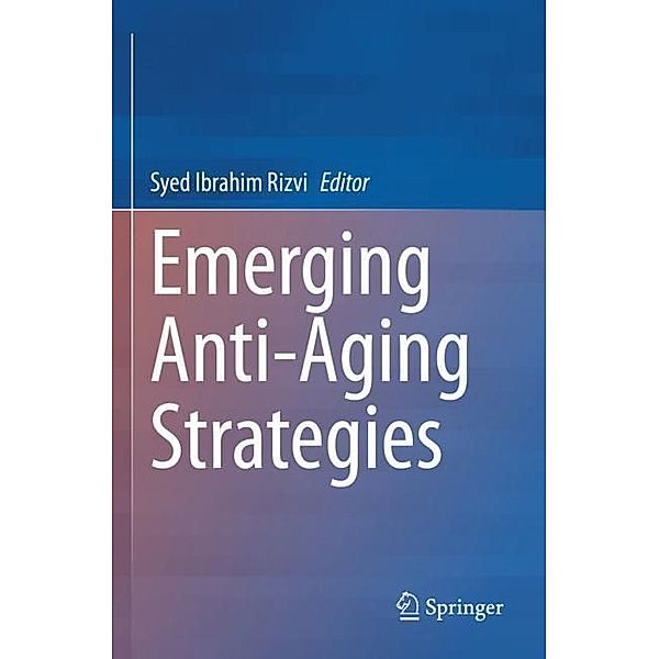 Emerging Anti-Aging Strategies