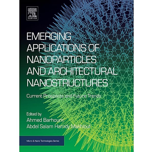 Emerging Applications of Nanoparticles and Architectural Nanostructures